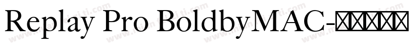 Replay Pro BoldbyMAC字体转换
